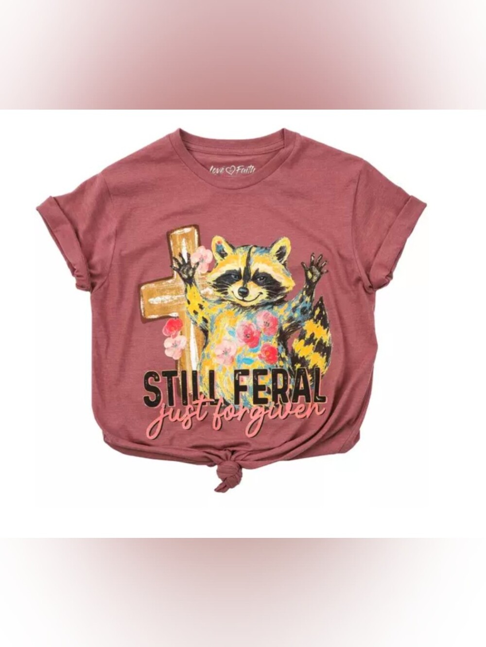 Various Sizes: Still Feral, Just Forgiven Raccoon T-Shirt- NWT